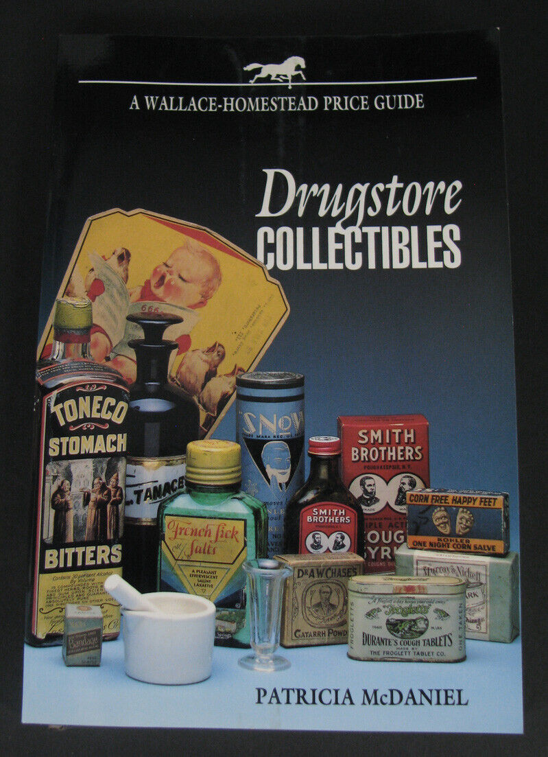 1994 Drug Store Collectibles Hobby Book By Patricia Mcdaniel Bottles Medicines