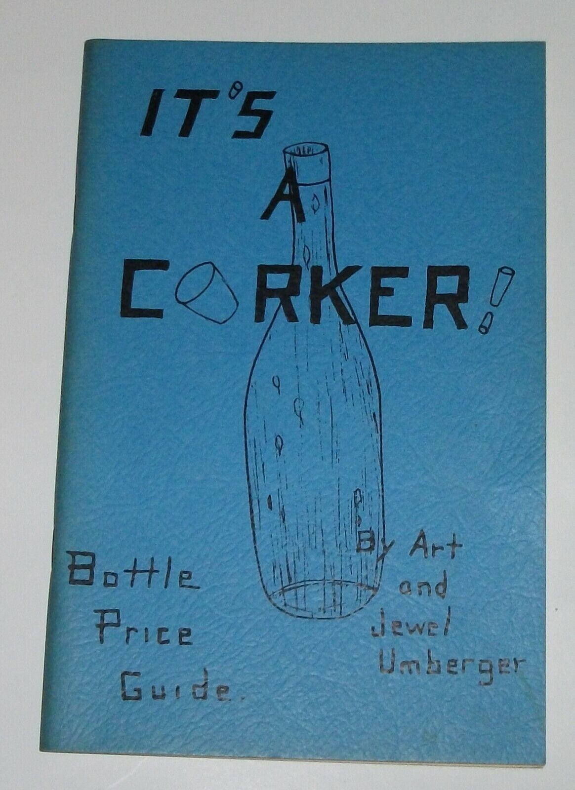 Vintage It's A Corker! Bottle Price Guide Art & Jewel Umberger 1966